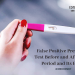 False positive pregnancy test before and after your period