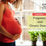 Chronic Diseases and Pregnancy
