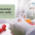 Placental Stem Cells Banking: Pros and Cons
