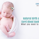 Natural Birth and Cord Blood Banking: What You Need to know