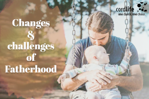 Changes Challenges Of Fatherhood Changes Challenges Of Fatherhood