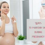 Ways to maintain skin during pregnancy