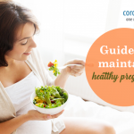Guide to Maintain a Healthy Pregnancy