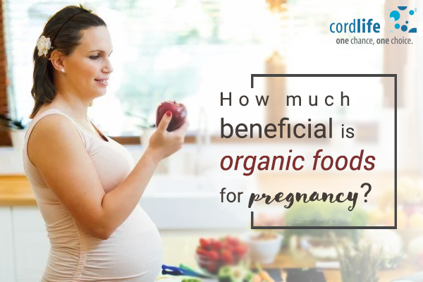 How Much Beneficial Are Organic Foods for Pregnancy?