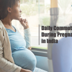 Daily Commute During Pregnancy in India