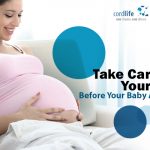 Take Care of Yourself Before Your Baby Arrives