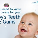 All You Need to Know About Caring For Your Baby’s Teeth and Gums