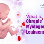 What Is Chronic Myelogenous Leukaemia? Can Cord Blood Treat It?