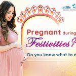 Pregnant During Festivities? Do You Know What To Do?