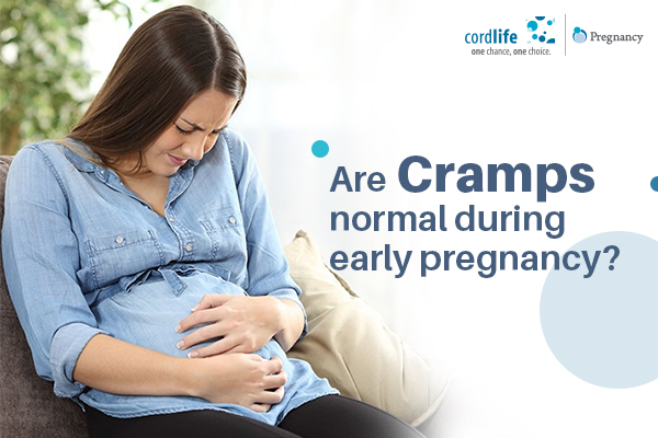 Are Cramps Normal During Early Pregnancy Cordlife India