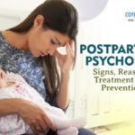 Postpartum Psychosis: Signs, Causes, Treatment and Prevention