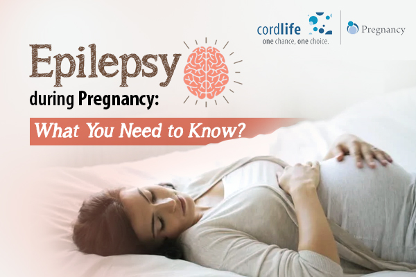 Epilepsy in Pregnancy