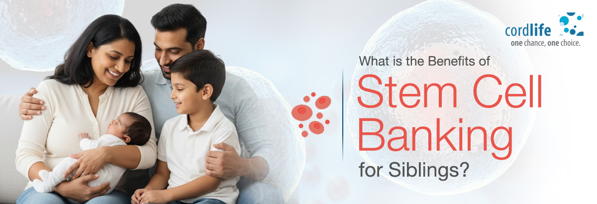 Stem Cell Banking for Siblings